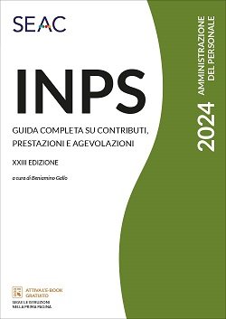 INPS 2024 Guida Completa su Contributi Prestazioni e Agevolazioni
